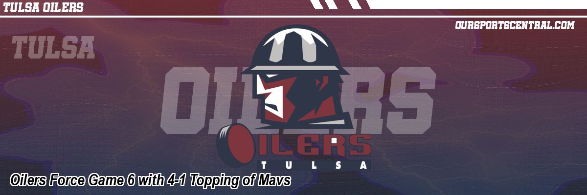 Oilers Force Game 6 with 4-1 Topping of Mavs