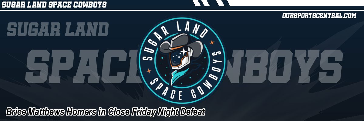 Brice Matthews Homers in Close Friday Night Defeat