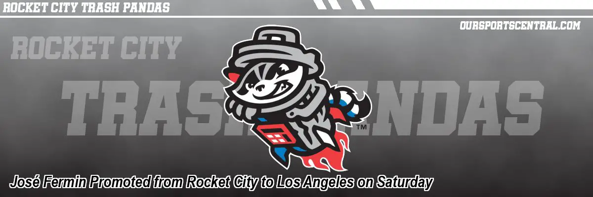 José Fermin Promoted from Rocket City to Los Angeles on Saturday