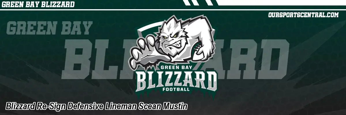 Blizzard Re-Sign Defensive Lineman Scean Mustin
