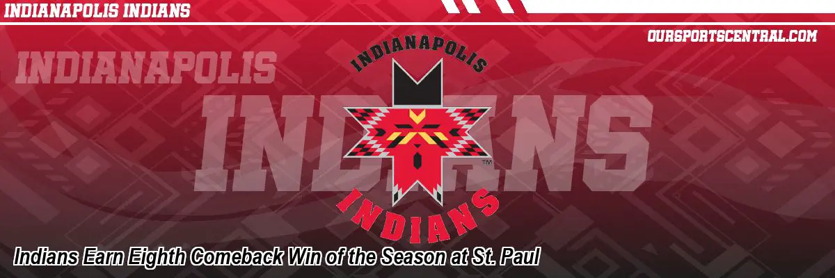Indians Earn Eighth Comeback Win of the Season at St. Paul