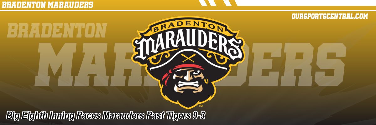 Big Eighth Inning Paces Marauders Past Tigers 9-3