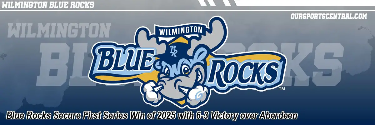 Blue Rocks Secure First Series Win of 2025 with 6-3 Victory over Aberdeen