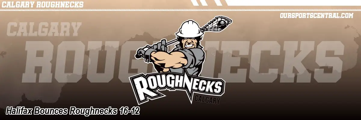 Halifax Bounces Roughnecks 16-12