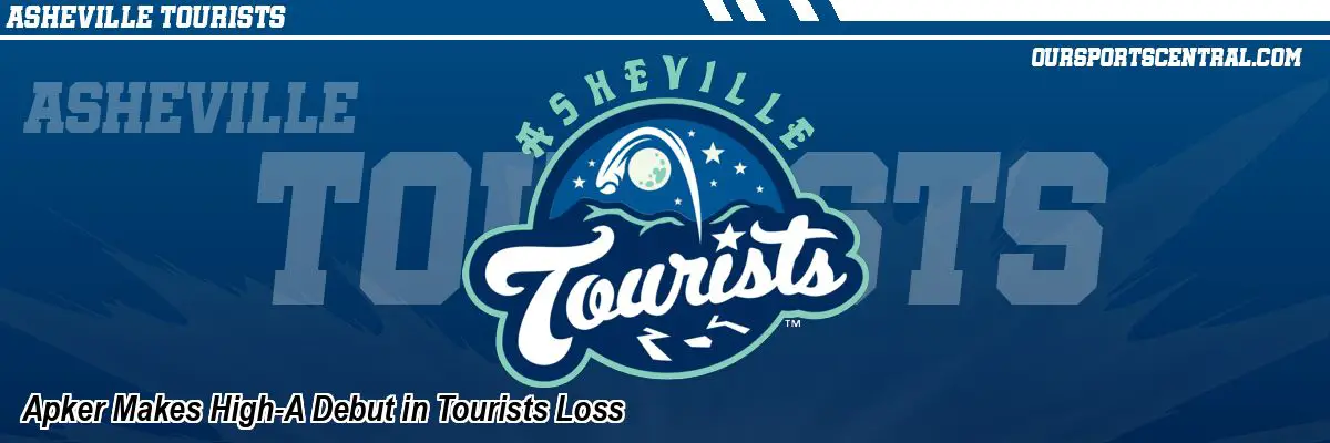 Apker Makes High-A Debut in Tourists Loss