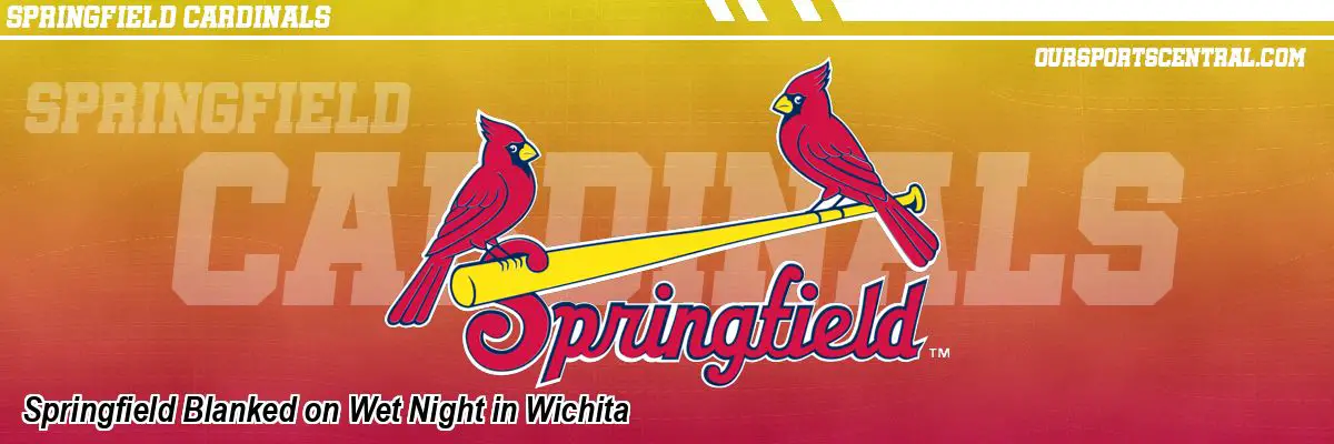 Springfield Blanked on Wet Night in Wichita