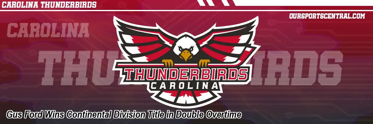 Gus Ford Wins Continental Division Title in Double Overtime