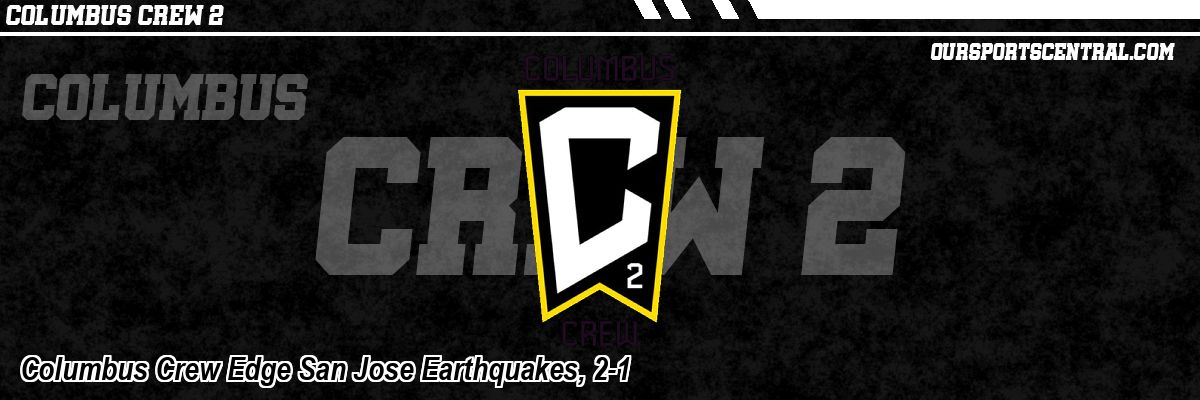 Columbus Crew Edge San Jose Earthquakes, 2-1