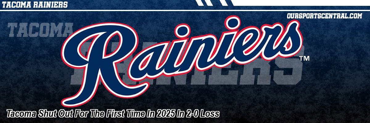 Tacoma Shut Out For The First Time In 2025 In 2-0 Loss