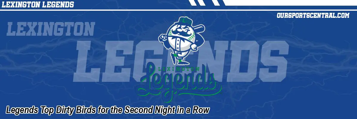 Legends Top Dirty Birds for the Second Night in a Row
