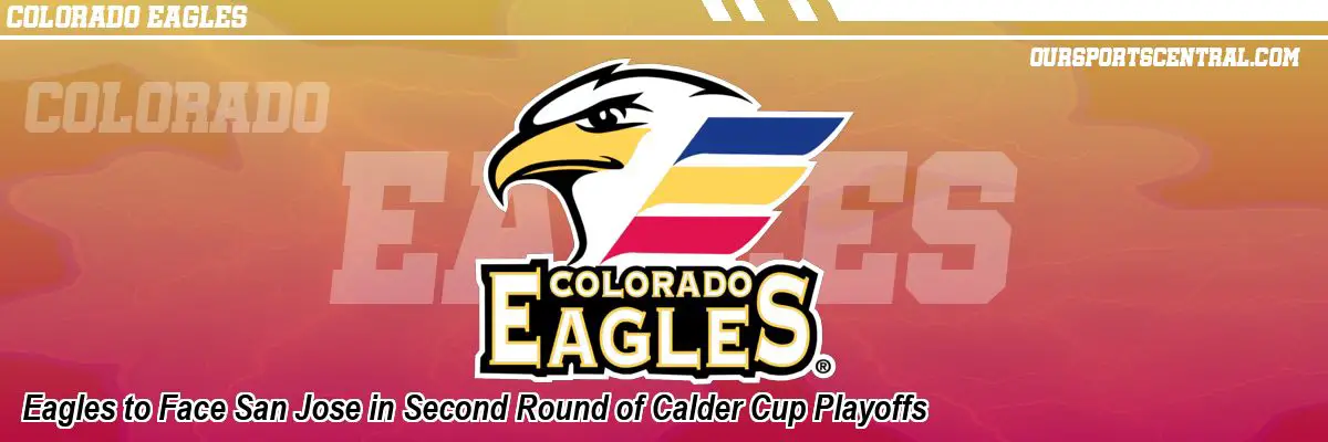 Eagles to Face San Jose in Second Round of Calder Cup Playoffs