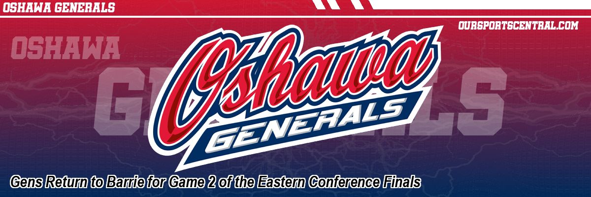 Gens Return to Barrie for Game 2 of the Eastern Conference Finals