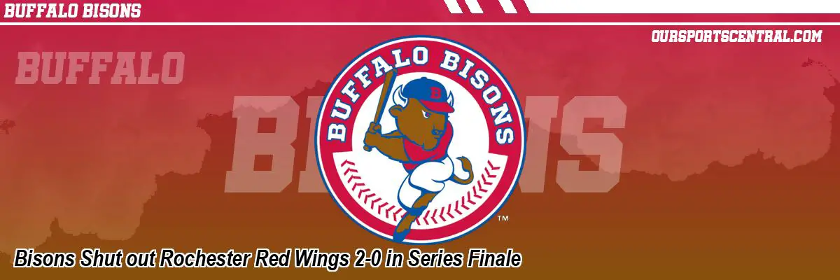 Bisons Shut out Rochester Red Wings 2-0 in Series Finale
