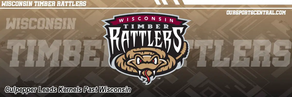 Culpepper Leads Kernels Past Wisconsin