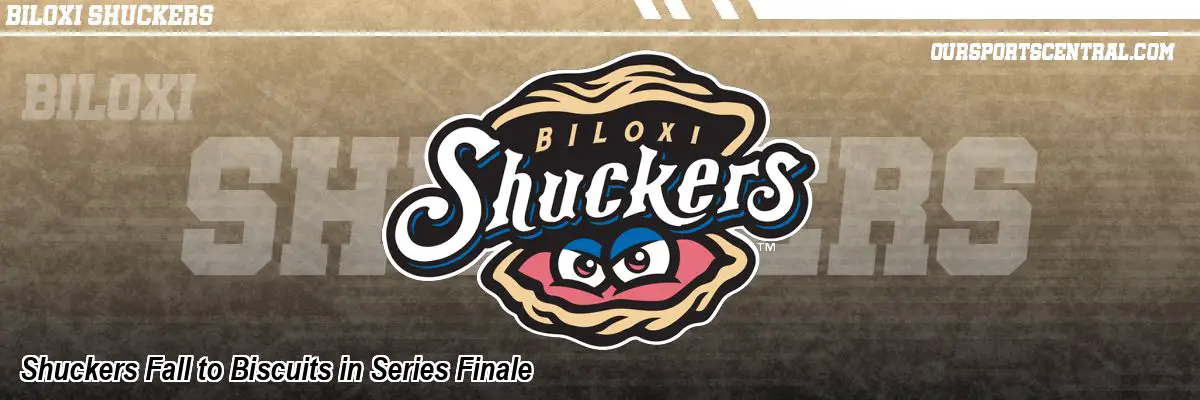 Shuckers Fall to Biscuits in Series Finale
