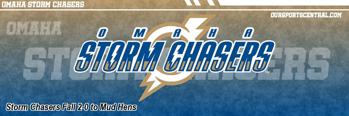 Storm Chasers Fall 2-0 to Mud Hens
