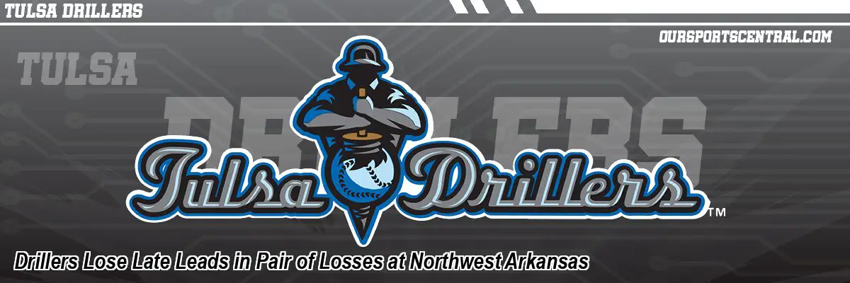 Drillers Lose Late Leads in Pair of Losses at Northwest Arkansas