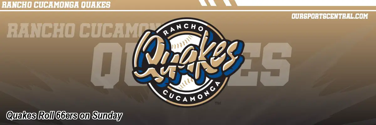 Quakes Roll 66ers on Sunday