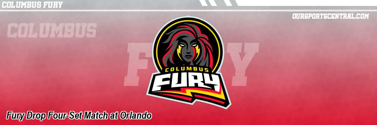 Fury Drop Four-Set Match at Orlando