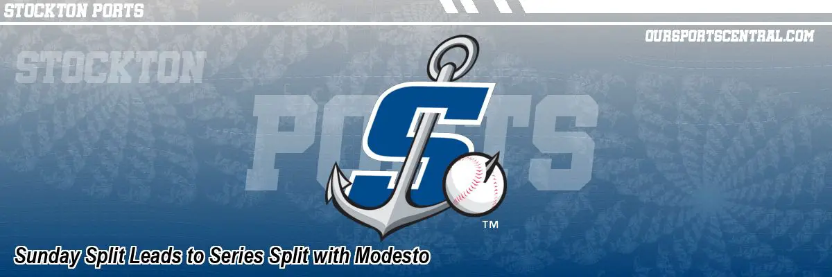 Sunday Split Leads to Series Split with Modesto