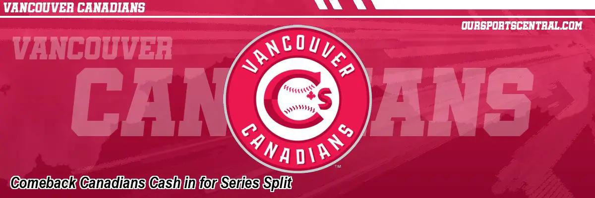 Comeback Canadians Cash in for Series Split