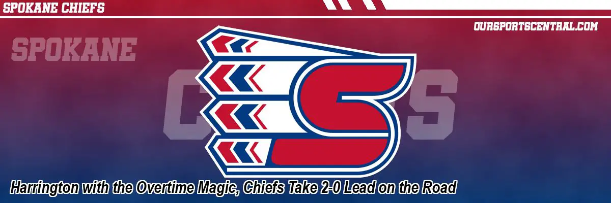 Harrington with the Overtime Magic, Chiefs Take 2-0 Lead on the Road