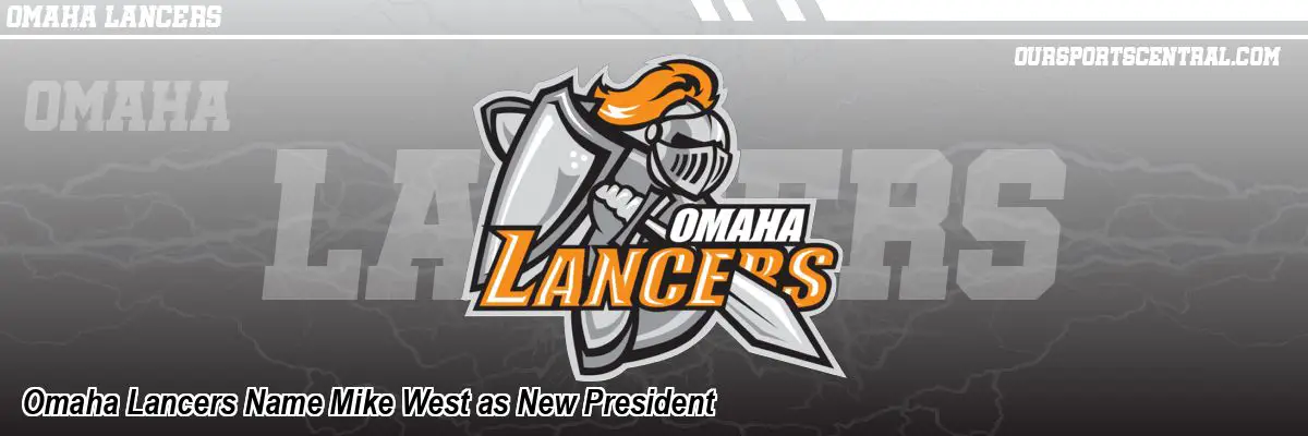 Omaha Lancers Name Mike West as New President