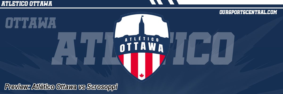 Preview: Atlético Ottawa vs Scrosoppi