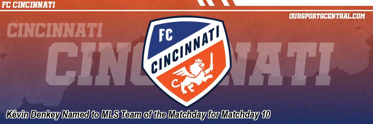 Kévin Denkey Named to MLS Team of the Matchday for Matchday 10