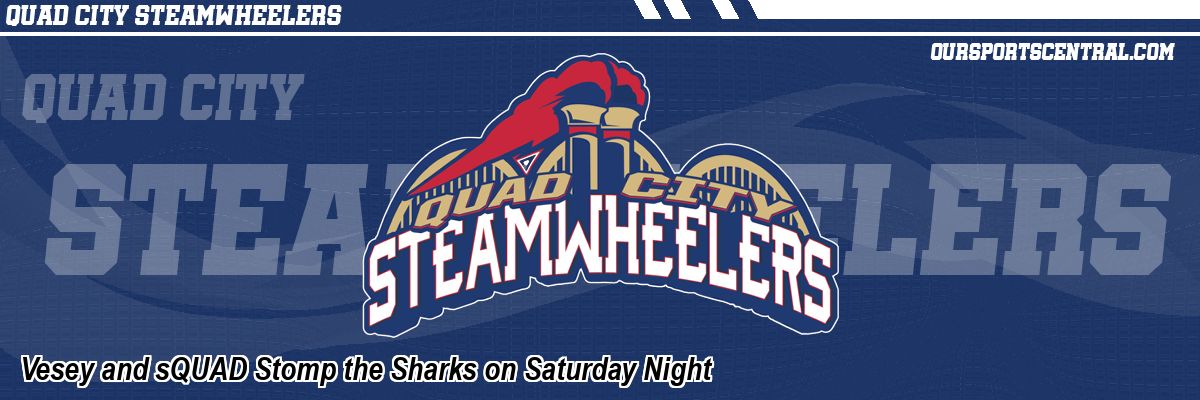 Vesey and sQUAD Stomp the Sharks on Saturday Night