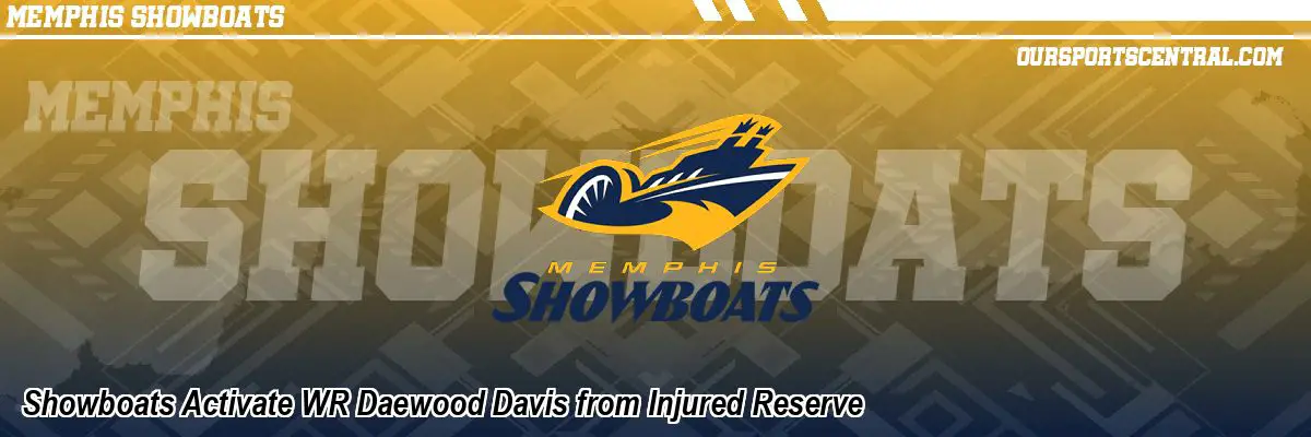 Showboats Activate WR Daewood Davis from Injured Reserve