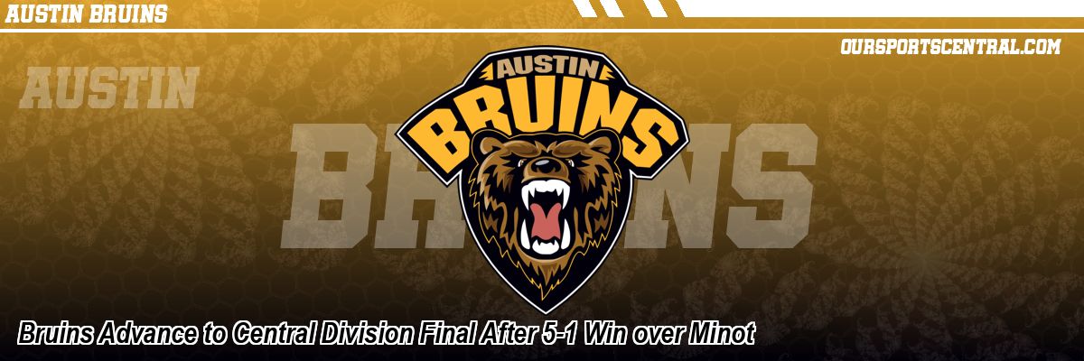 Bruins Advance to Central Division Final After 5-1 Win over Minot