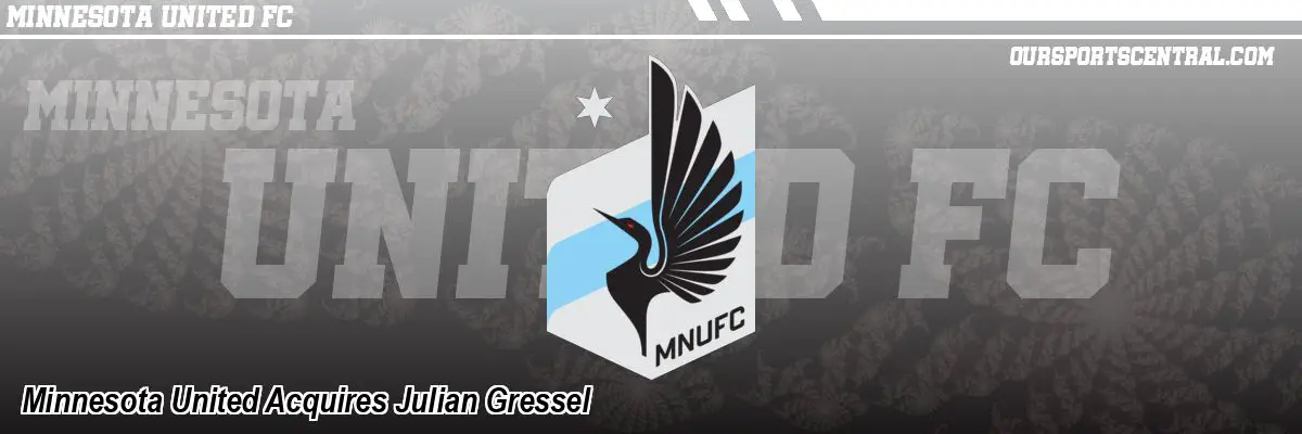 Minnesota United Acquires Julian Gressel
