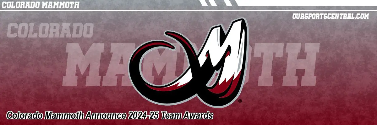 Colorado Mammoth Announce 2024-25 Team Awards