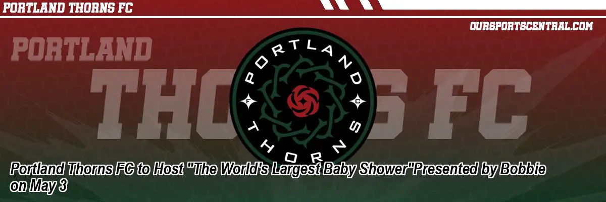 Portland Thorns FC to Host 