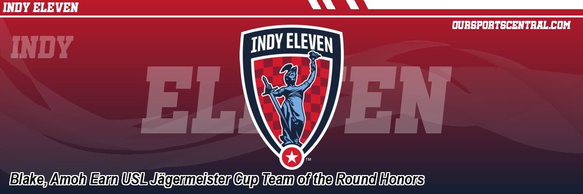 Blake, Amoh Earn USL Jägermeister Cup Team of the Round Honors