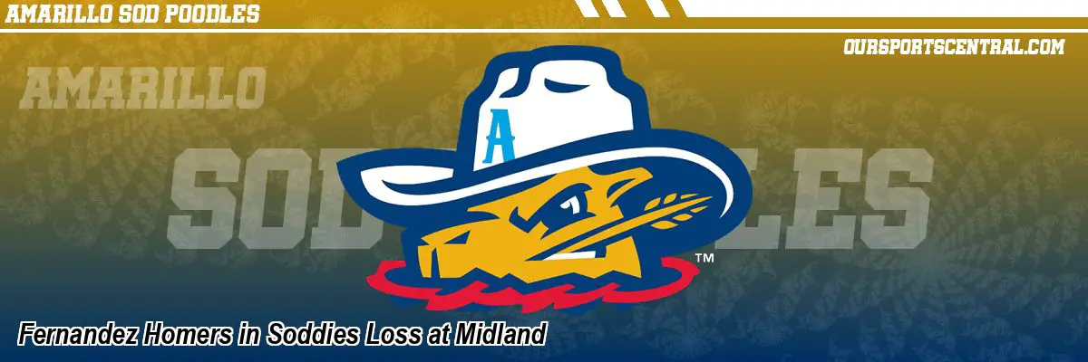 Fernandez Homers in Soddies Loss at Midland