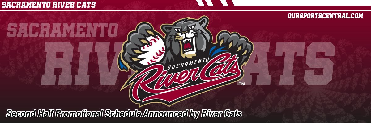 Second Half Promotional Schedule Announced by River Cats