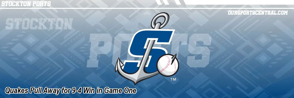 Quakes Pull Away for 9-4 Win in Game One