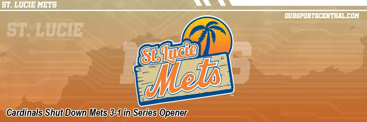 Cardinals Shut Down Mets 3-1 in Series Opener