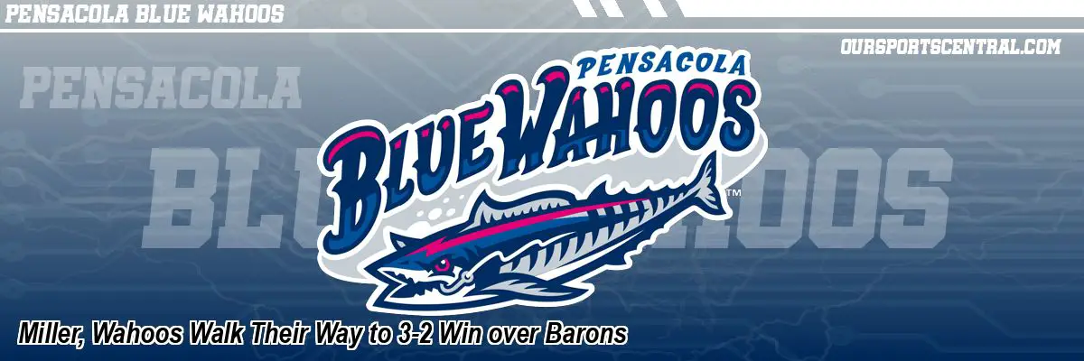 Miller, Wahoos Walk Their Way to 3-2 Win over Barons
