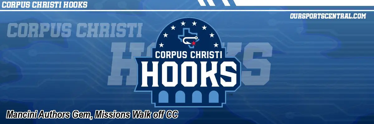 Mancini Authors Gem, Missions Walk off CC