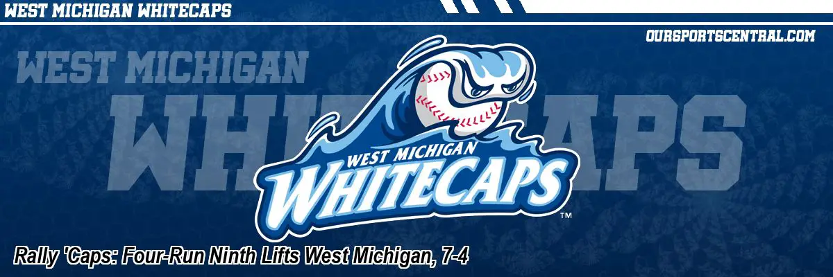 Rally 'Caps: Four-Run Ninth Lifts West Michigan, 7-4