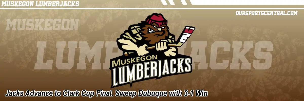 Jacks Advance to Clark Cup Final. Sweep Dubuque with 3-1 Win