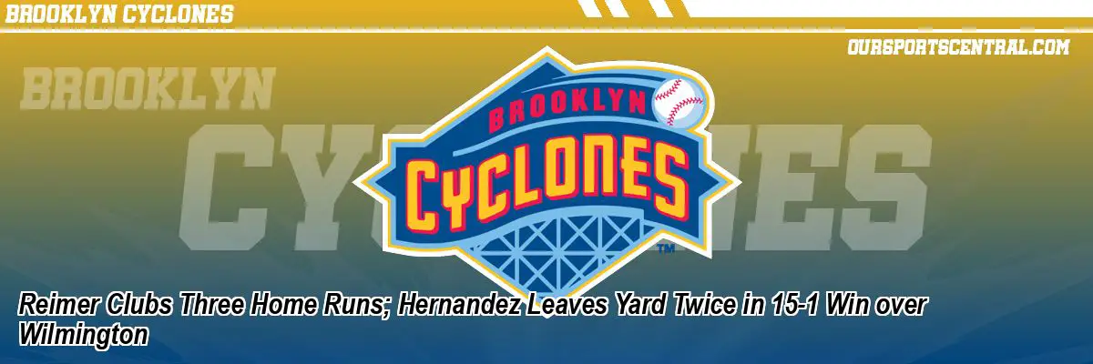 Reimer Clubs Three Home Runs; Hernandez Leaves Yard Twice in 15-1 Win over Wilmington