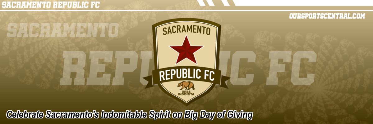 Celebrate Sacramento's Indomitable Spirit on Big Day of Giving
