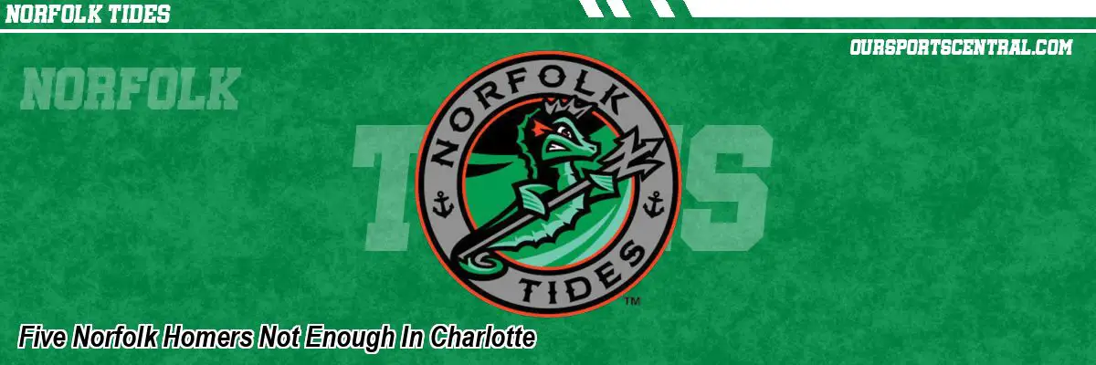 Five Norfolk Homers Not Enough In Charlotte