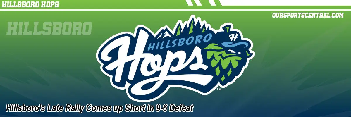 Hillsboro's Late Rally Comes up Short in 9-6 Defeat