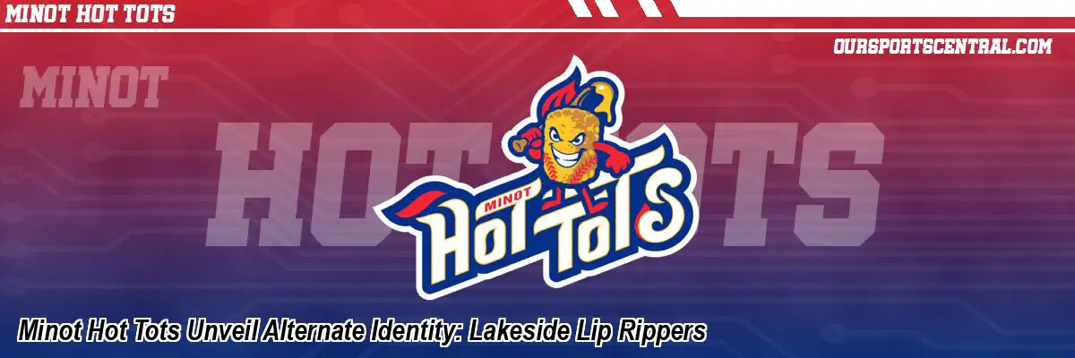 Minot Hot Tots Unveil Alternate Identity: Lakeside Lip Rippers
