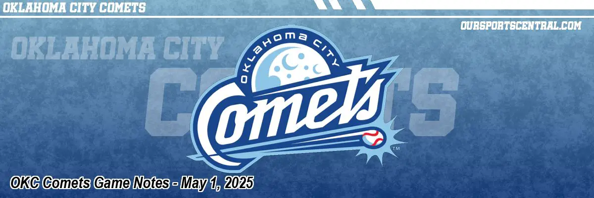 OKC Comets Game Notes - May 1, 2025